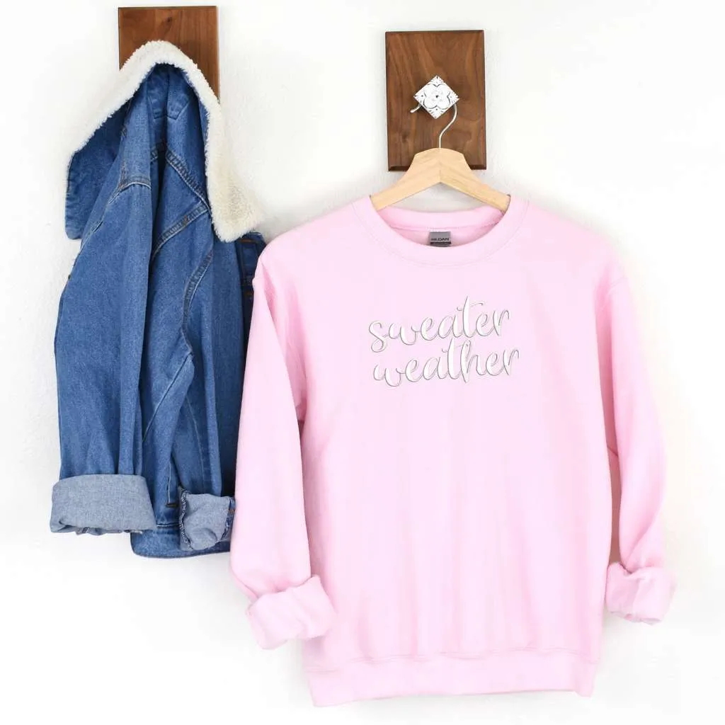 Sweater Weather Sweatshirt