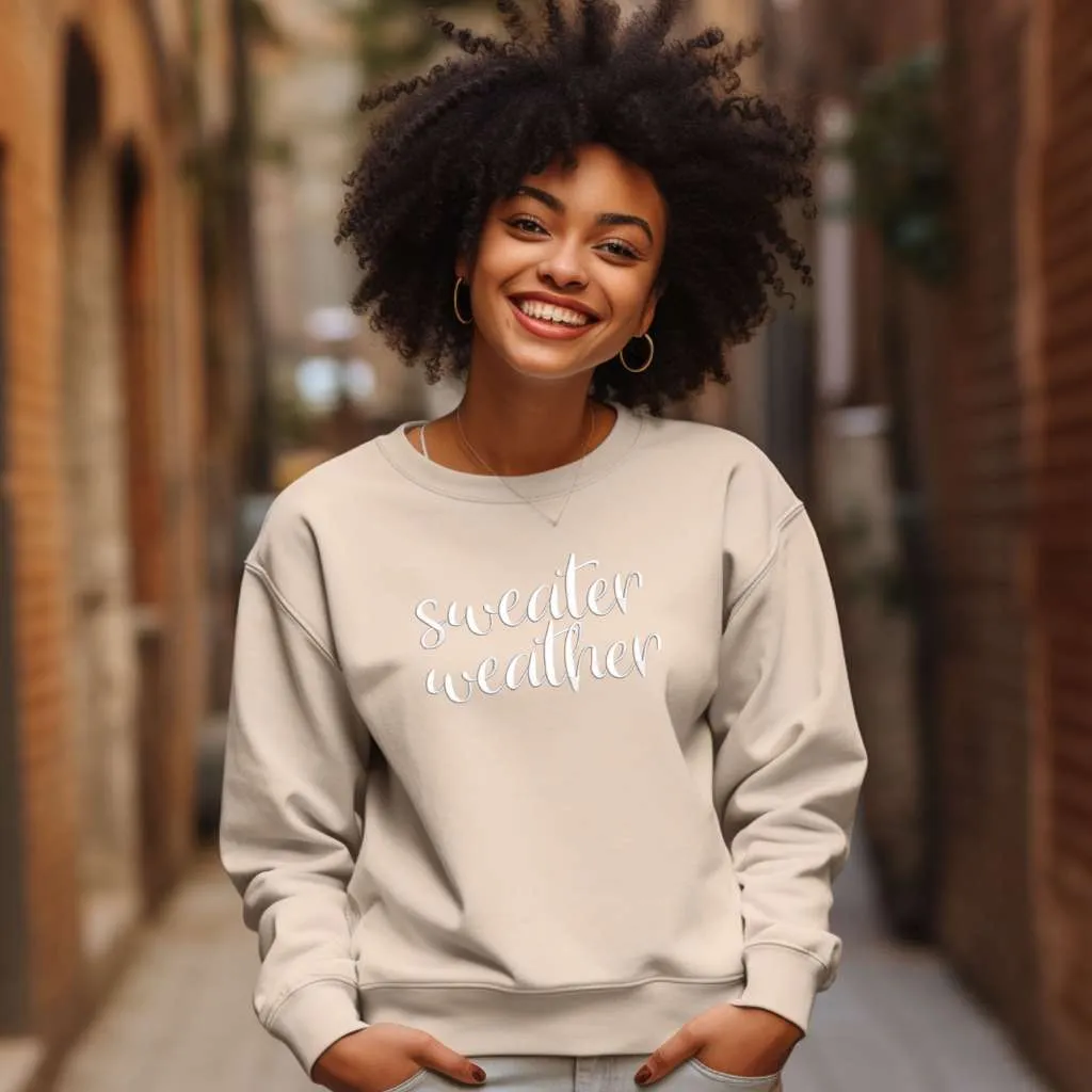 Sweater Weather Sweatshirt